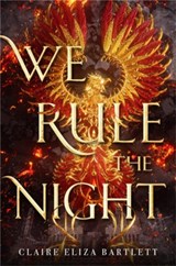 We Rule the Night - Claire Eliza Bartlett - 9780316492591