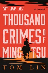 The Thousand Crimes of Ming Tsu - Tom Lin - 9780316542159