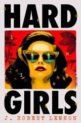 Hard Girls - J. Robert Lennon - 9780316551298
