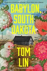 Babylon, South Dakota - Tom Lin - 9780316576277