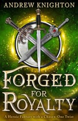 Forged for Royalty - Andrew Knighton - 9780316588300