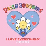 I Love Everything! - Rosie Pink - 9780316601573