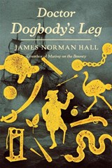 Doctor Dogbody's Leg - James Norman Hall - 9780316608534