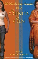The Not-So-Star-Spangled Life of Sunita Sen - Mitali Perkins - 9780316734530