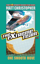The Extreme Team: One Smooth Move - Matt Christopher - 9780316737494