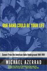 Our Band Could Be Your Life - Michael Azerrad - 9780316787536
