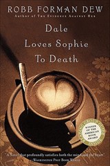Dale Loves Sophie To Death - Robb Forman Dew - 9780316890663