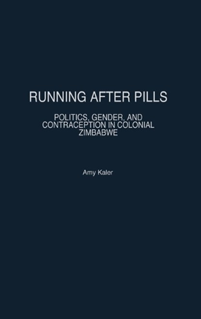 Running After Pills, Amy Kaler - Gebonden - 9780325070445