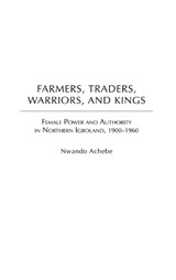 Farmers, Traders, Warriors, and Kings - Nwando Achebe - 9780325070797