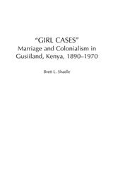 Girl Cases - Brett L. Shadle - 9780325070926