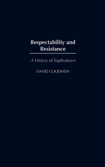 Respectability and Resistance, David Goodhew - Gebonden - 9780325071008