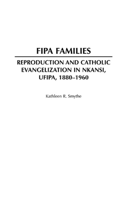 Fipa Families, Kathleen R. Smythe - Gebonden - 9780325071121