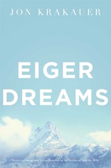 Eiger Dreams - KRAKAUER,  Jon - 9780330370004