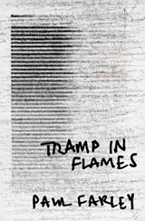 Tramp in Flames - Paul Farley - 9780330440073