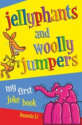 Jellyphants and Woolly Jumpers - Amanda Li - 9780330441513