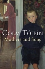 Mothers and Sons | Colm Toibin | 