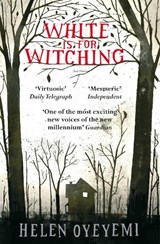 White is for Witching - Helen Oyeyemi - 9780330458153