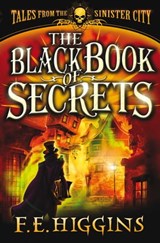 The Black Book of Secrets - F. E. Higgins - 9780330471534