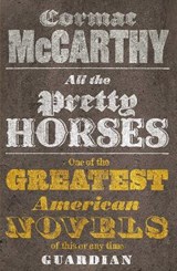 All the pretty horses - cormac mccarthy - 9780330510936