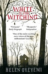 White is for Witching - Helen Oyeyemi - 9780330522380