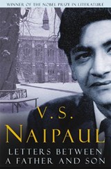 Letters Between a Father and Son - V. S. Naipaul - 9780330522960