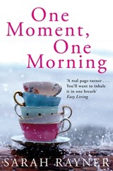 One Moment, One Morning - Sarah Rayner - 9780330533324