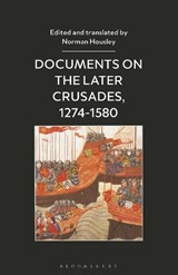 Documents on the Later Crusades, 1274-1580 - Norman Housley ; trans - 9780333485590