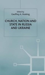 Church, Nation and State in Russia and Ukraine - HOSKING,  Geoffrey A. - 9780333524459