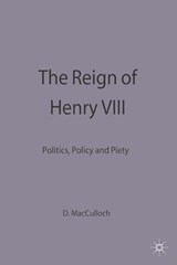 The Reign of Henry VIII - Diarmaid MacCulloch - 9780333578575