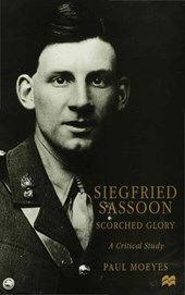 Siegfried Sassoon: Scorched Glory
