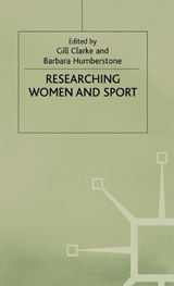Researching Women and Sport - CLARKE,  Gill ; Humberstone, Barbara - 9780333642306
