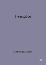 Prisons 2000 - FRANCIS,  Peter ; Matthews, Roger - 9780333644805