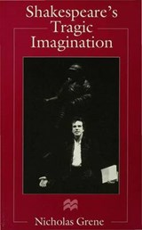 Shakespeare's Tragic Imagination - GRENE,  Nicholas - 9780333668641