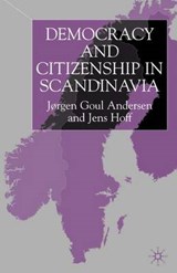 Democracy and Citizenship in Scandinavia - ANDERSON,  J. ; Hoff, Jens - 9780333674369