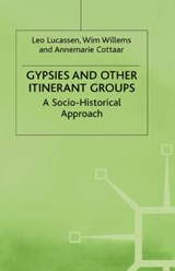 Gypsies and Other Itinerant Groups - LUCASSEN,  Leo ; Willems, Wim ; Cottaar, Anne-Marie - 9780333682418