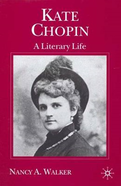 Kate Chopin, WALKER,  Nancy A. - Gebonden - 9780333737880