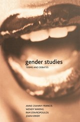 Gender Studies - Anne Cranny-Francis ; Wendy Waring ; Pam Stavropoulos ; Joan Kirkby - 9780333776124