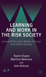 Learning and Work in the Risk Society - Karen Evans ; Martina Behrens ; Jens Kaluza - 9780333777510