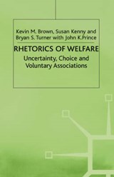 Rhetorics of Welfare - BROWN,  K. ; Kenny, S. ; Turner, B. ; Prince, J. - 9780333803592