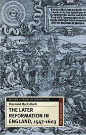The Later Reformation in England, 1547-1603