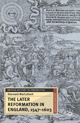 The Later Reformation in England, 1547-1603 - MACCULLOCH,  Diarmaid - 9780333921395