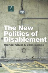 The New Politics of Disablement - Michael Oliver ; Colin Barnes - 9780333945674