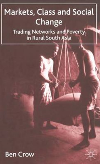 Markets, Class and Social Change, CROW,  B. - Gebonden - 9780333946008
