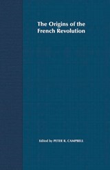The Origins of the French Revolution - Peter Robert Campbell - 9780333949702