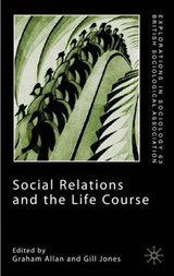 Social Relations and the Life Course - ALLAN,  Graham - 9780333984970