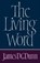 The LIving Word, James D G Dunn - Paperback - 9780334009177