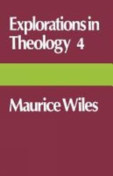 Explorations in Theology 4 - Maurice Wiles - 9780334019749