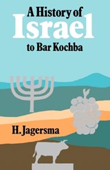 A History of Israel to Bar Kochba - H. Jagersma - 9780334025771