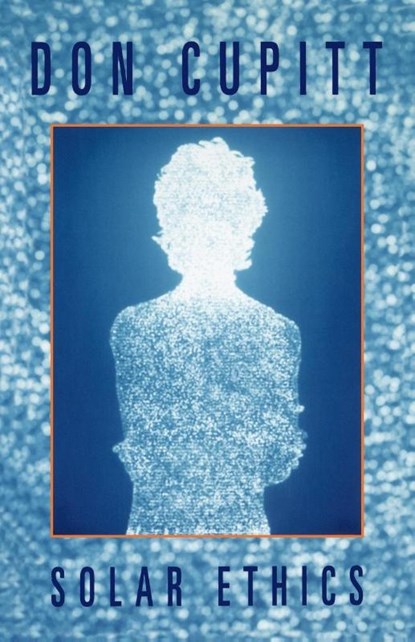 Solar Ethics, Don Cupitt - Paperback - 9780334026181