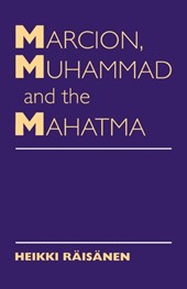 Marcion, Muhammad and the Mahatma